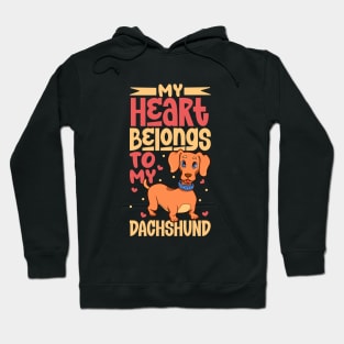 My heart belongs to my Dachshund Hoodie